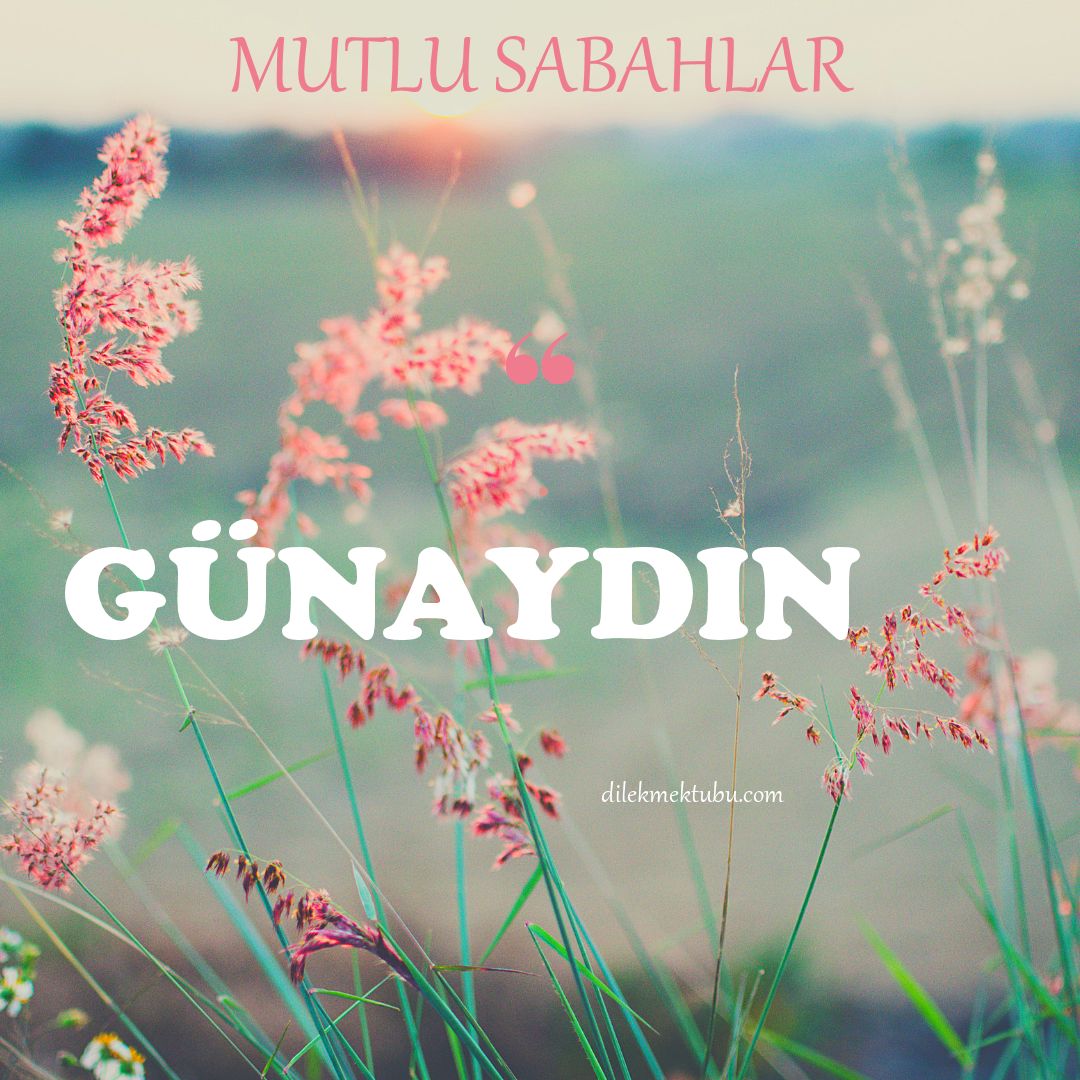 anlamlı günaydın mesajları