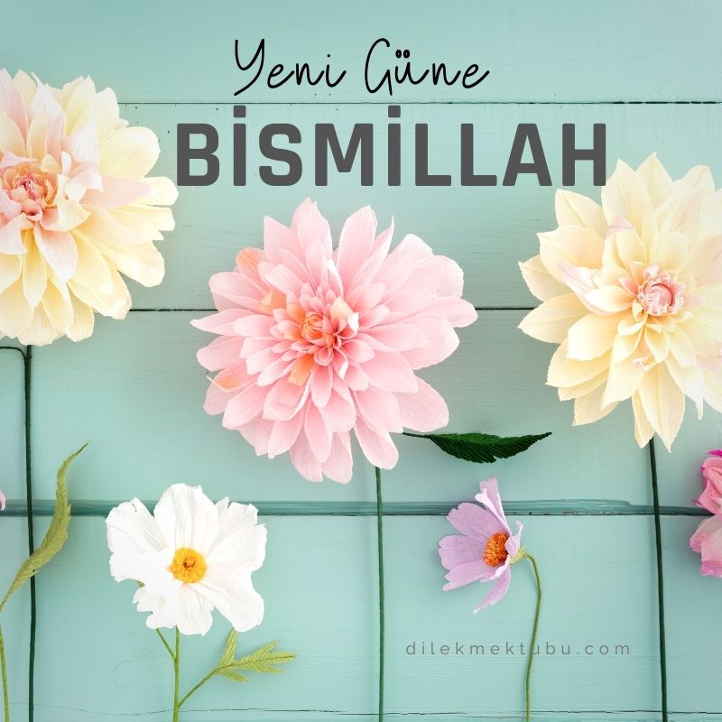 Bismillah Yeni Güne Dini Sabah Mesajları