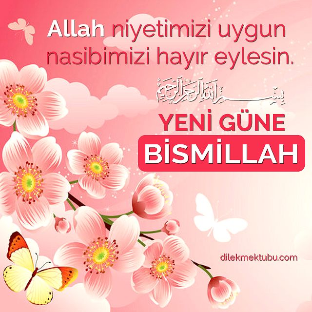 yeni güne bismillah
