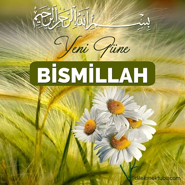 Başlayan Güne Bismillah