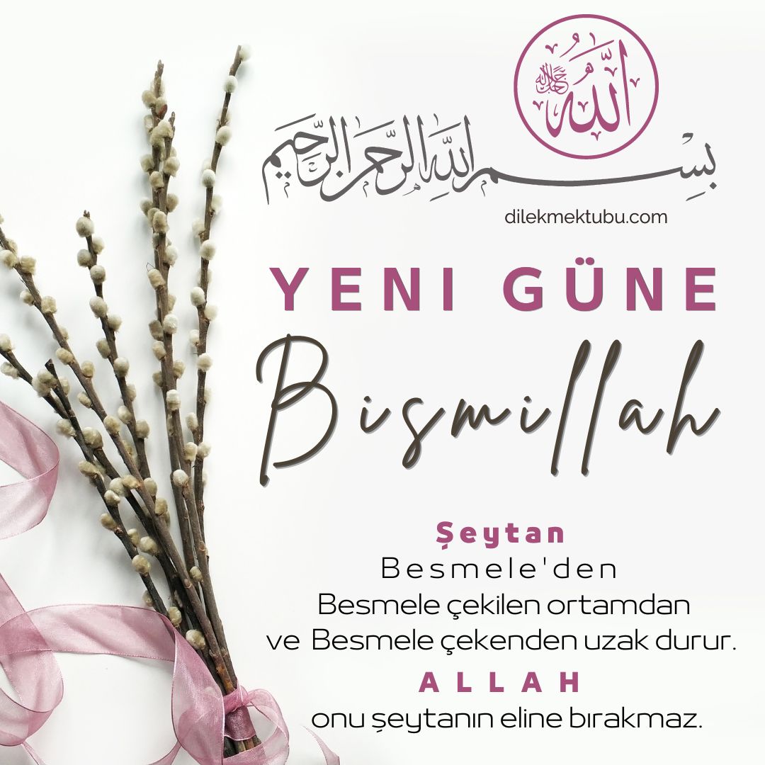 Yeni Günümüze Bismillah Hayırlı Sabahlar