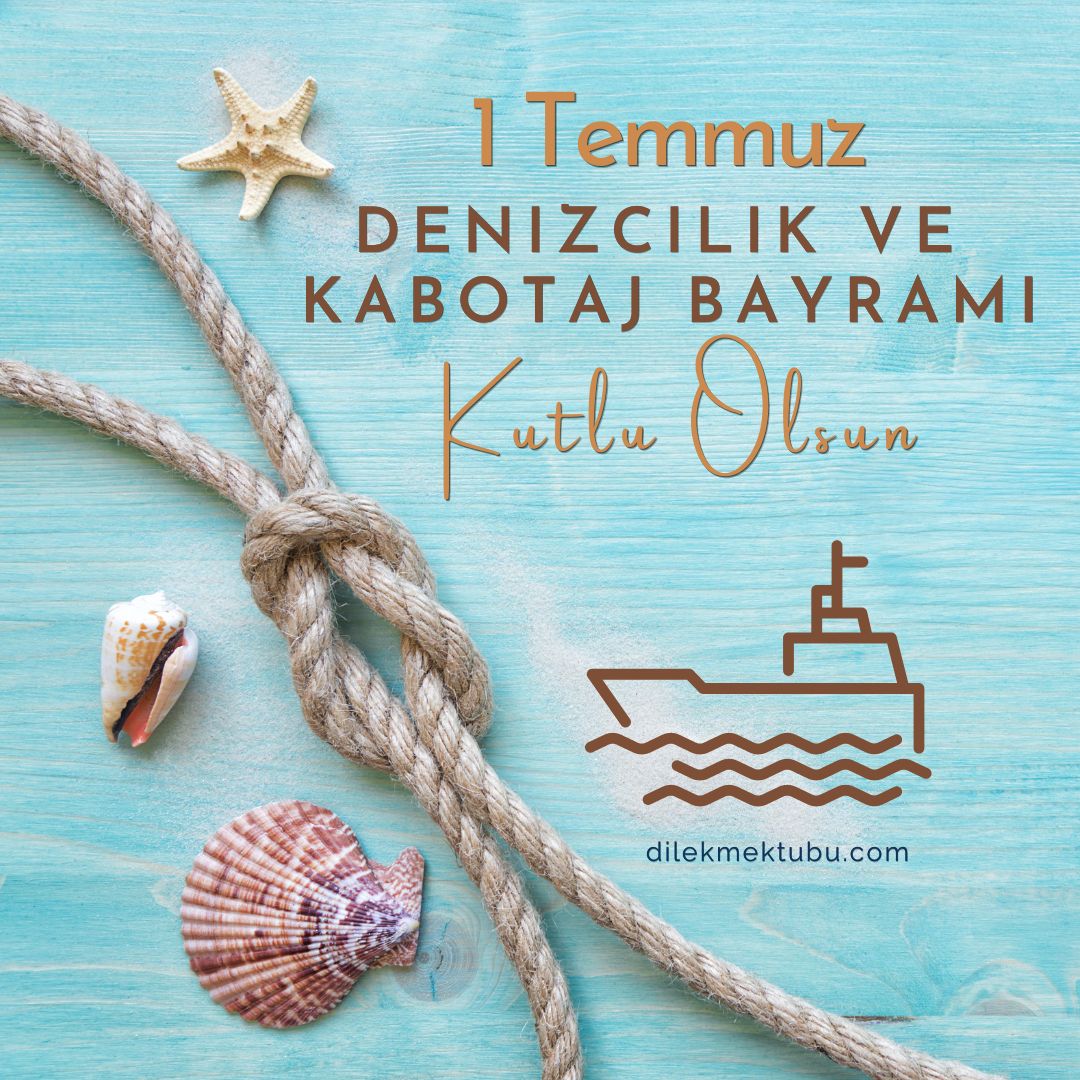 1 Temmuz Denizcilik ve Kabotaj Bayramı