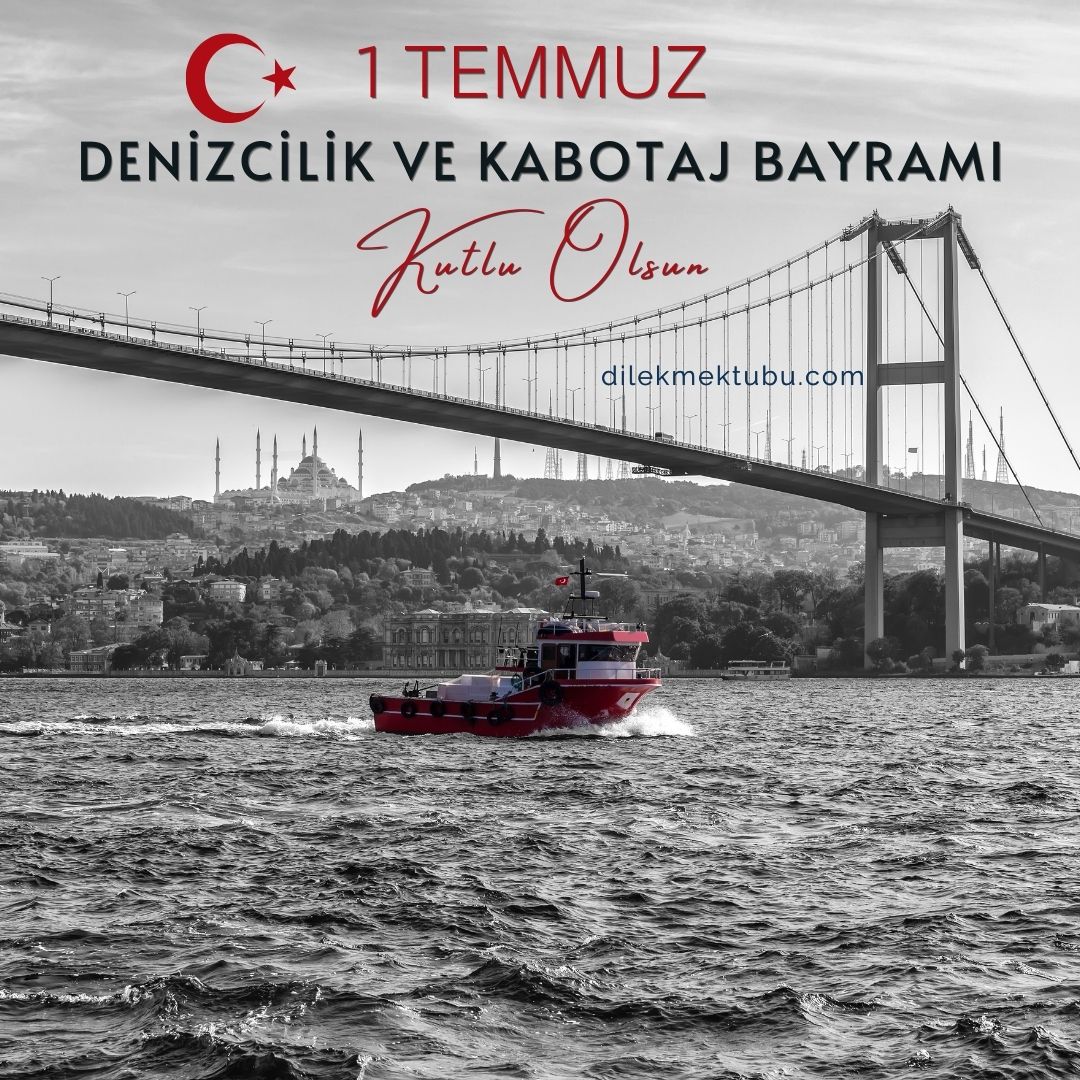 1 Temmuz Denizcilik ve Kabotaj Bayramı