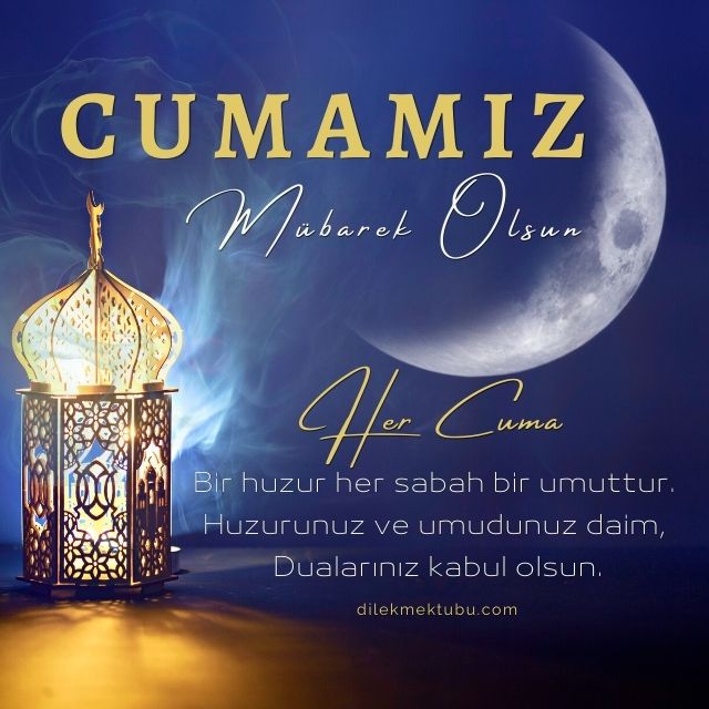 Yakınlarınıza Göndereceğiniz En Güzel Cuma Mesajları