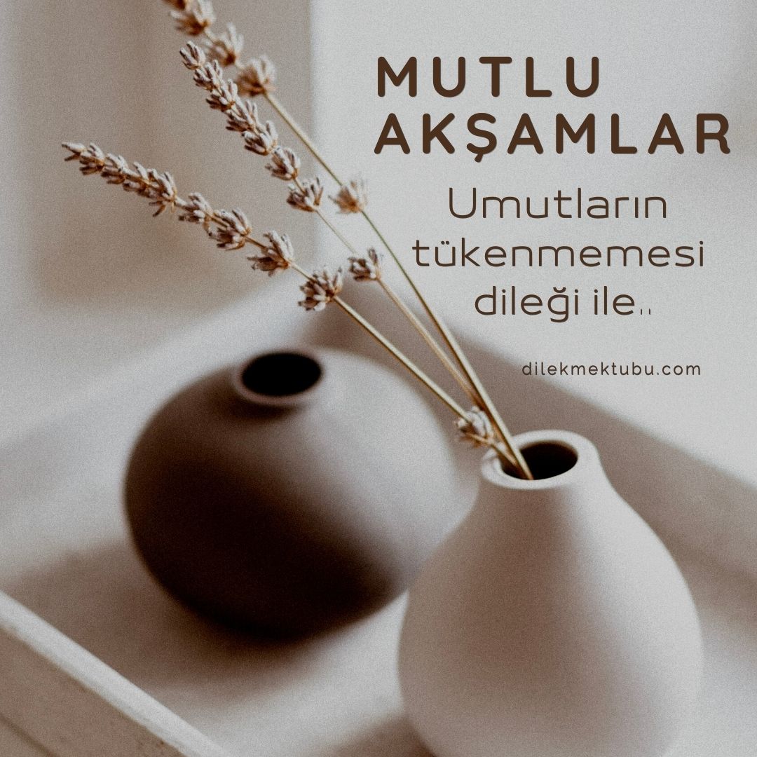 Güzel Akşamlar Mutlu Yarınlar