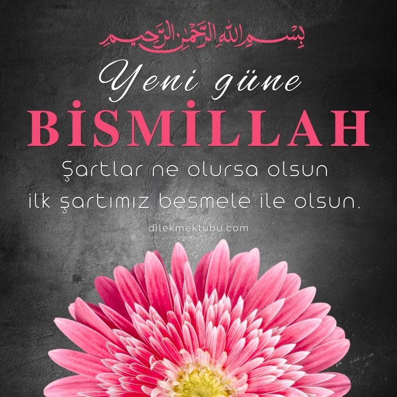 Yeni Güne Bismillah Mesajları 2022
