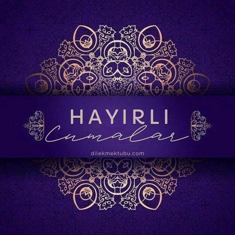 Cuma Mesajları / Dostlara ve Arkadaşlara 2022