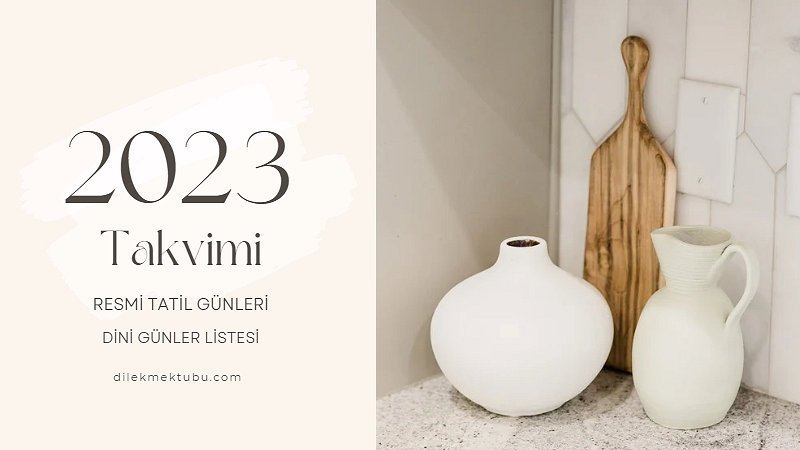 2023 Takvimi / Resmi Tatiller / Dini Günler