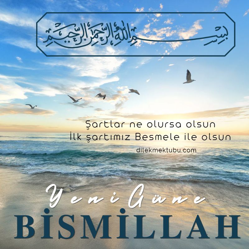 Yeni Güne Bismillah
