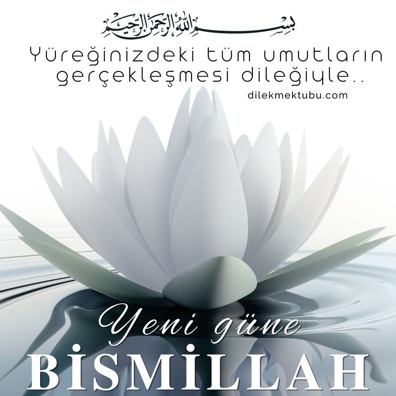 Güne Bismillah