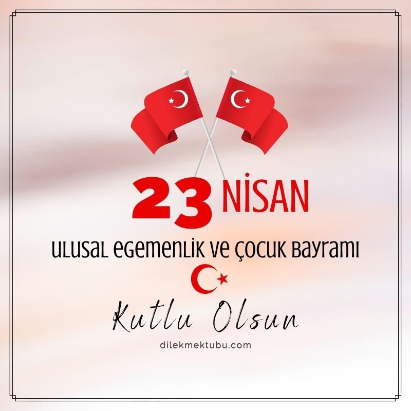 23 Nisan Kutlama Mesajları / Resimli ve Anlamlı