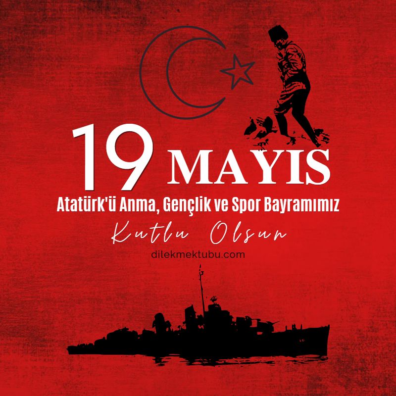 19 Mayıs Atatürk’ü Anma, Gençlik ve Spor Bayramı