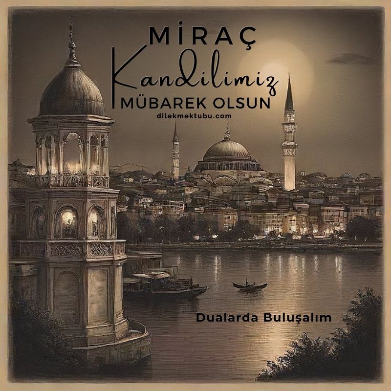 Miraç Kandiliniz mübarek olsun