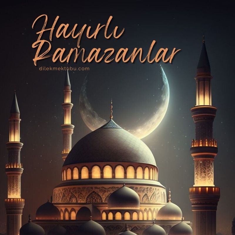 Hayırlı Ramazanlar